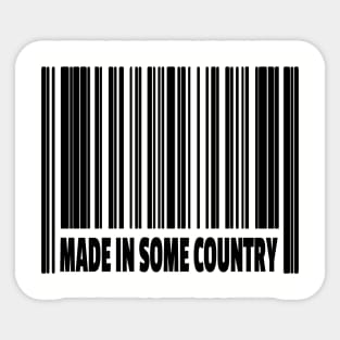 Made in Some Country Sticker